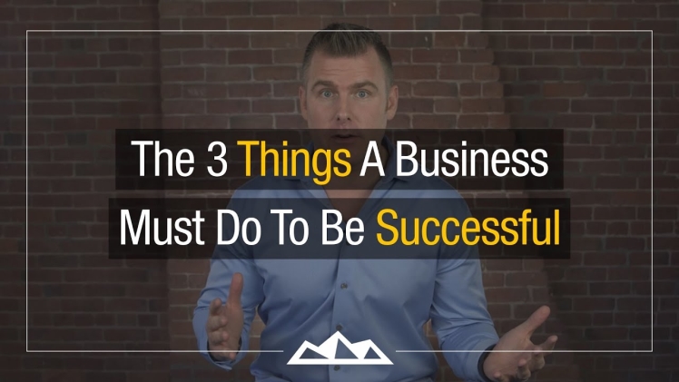 The 3 Things That Make a Business Successful